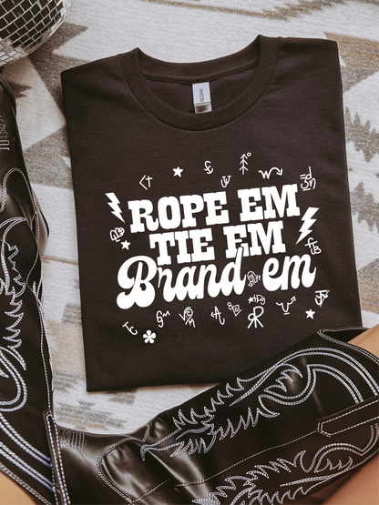 Rope Em, Tie Em, Brand Em Graphic Tee